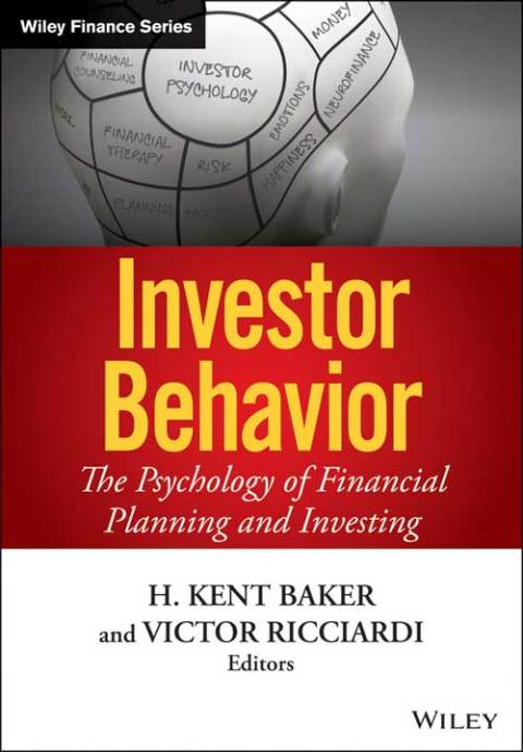 Investor Behavior: The Psychology of Financial Planning and Investing 