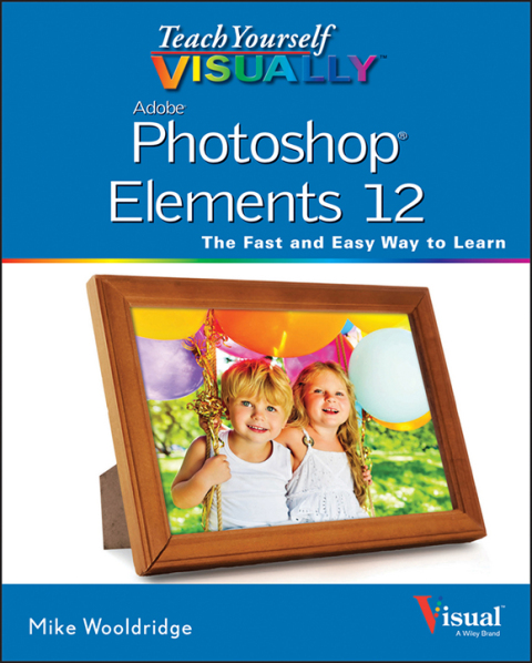 Cover image for book Teach Yourself VISUALLY Photoshop Elements 12