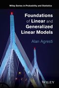 Foundations of Linear and Generalized Linear Models - Alan Agresti