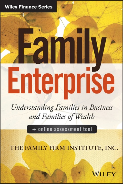 Cover image for book Family Enterprise + Online Assessment Tool: Understanding Families in Business and Families of Wealth