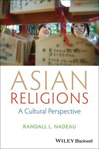 Asian Religions: A Cultural Perspective 1st Edition | 9781118471968 ...