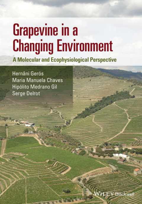 Cover image for book Grapevine in a Changing Environment: A Molecular and Ecophysiological Perspective