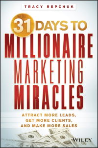 صورة الغلاف: 31 Days to Millionaire Marketing Miracles 1st edition 9781118684412