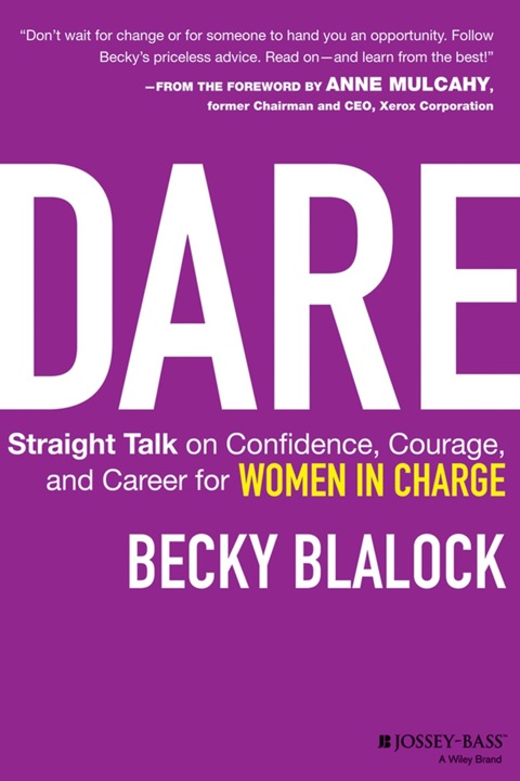 Cover image for book Dare: Straight Talk on Confidence, Courage, and Career for Women in Charge
