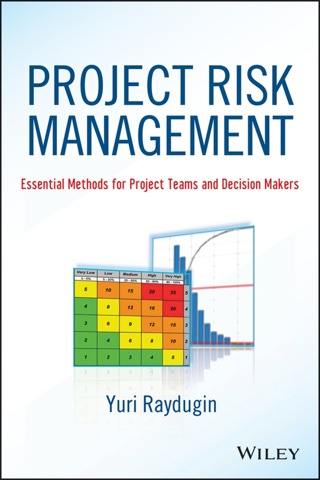 Project Risk Management: Essential Methods for Project Teams and Decision Makers