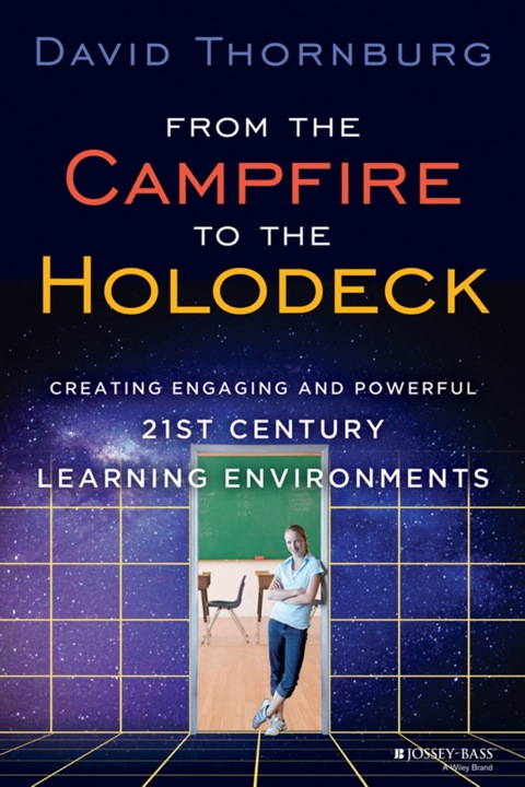 Cover image for book From the Campfire to the Holodeck: Creating Engaging and Powerful 21st Century Learning Environments