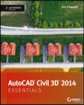 AutoCAD Civil 3D 2014 Essentials: Autodesk Official Press - Eric Chappell