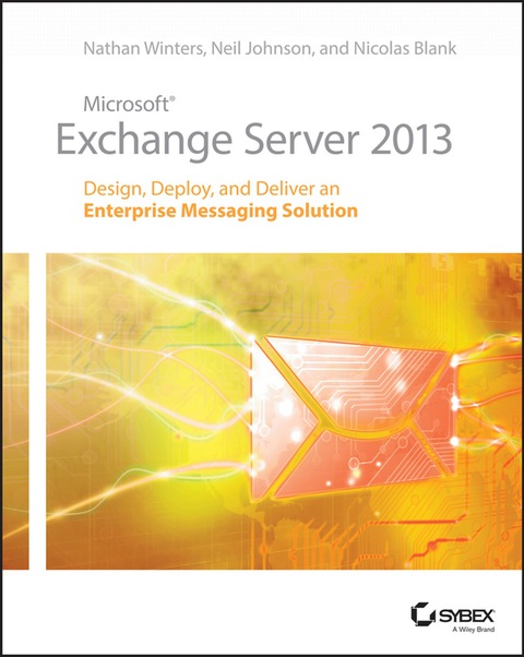 Cover image for book Microsoft Exchange Server 2013: Design, Deploy and Deliver an Enterprise Messaging Solution