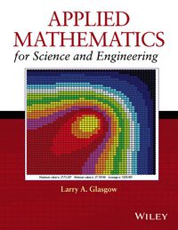 APPLIED MATHEMATICS FOR SCIENCE AND ENGINEERING