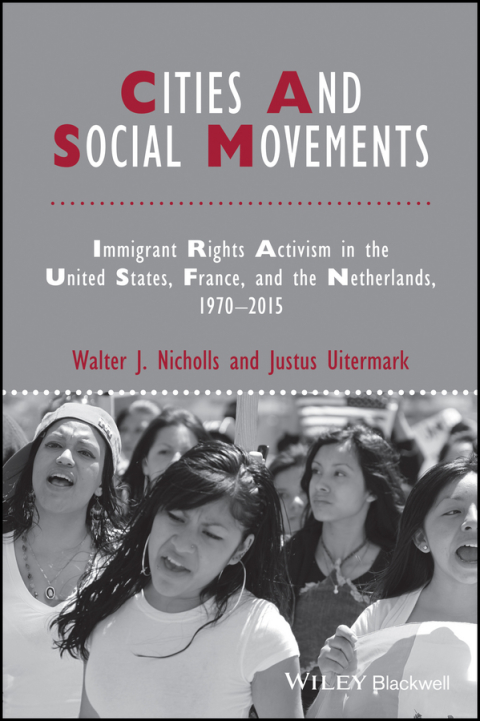 Cover image for book Cities and Social Movements: Immigrant Rights Activism in the US, France, and the Netherlands, 1970-2015