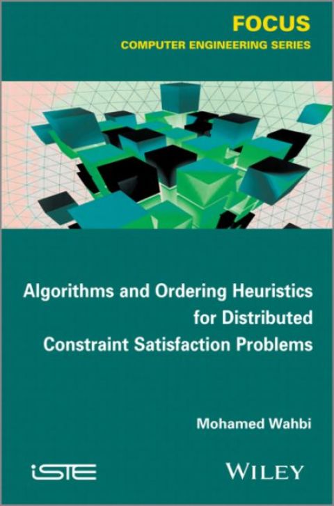 Cover image for book Algorithms and Ordering Heuristics for Distributed Constraint Satisfaction Problems
