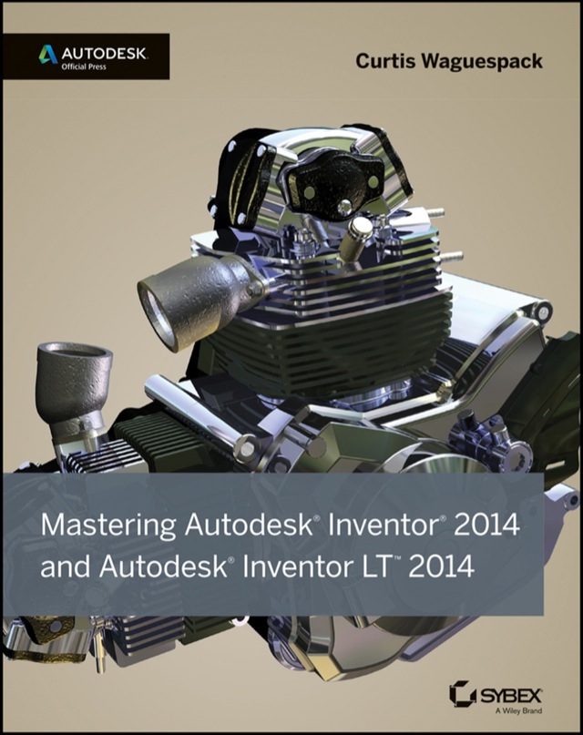 Mastering Autodesk Inventor 2014 Autodesk Official Press