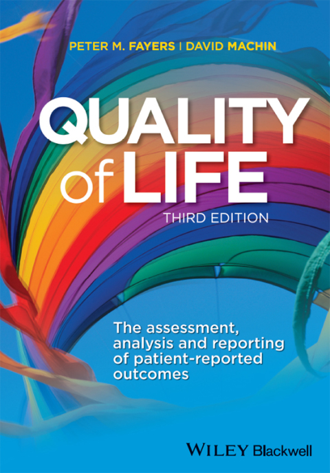 Cover image for book Quality of Life: The Assessment, Analysis and Reporting of Patient-reported Outcomes