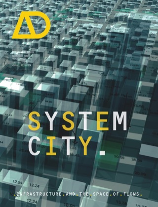 System City Infrastructure and the Space of Flows Ad