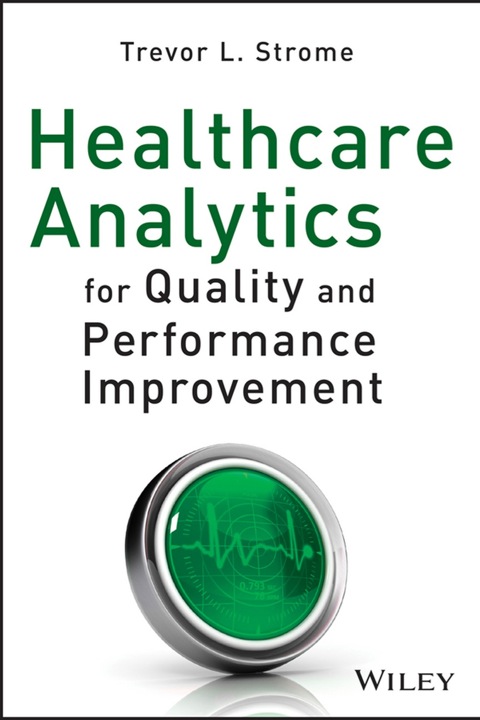 Cover image for book Healthcare Analytics for Quality and Performance Improvement