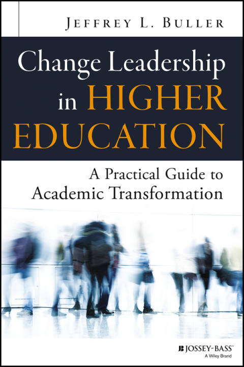 Cover image for book Change Leadership in Higher Education: A Practical Guide to Academic Transformation