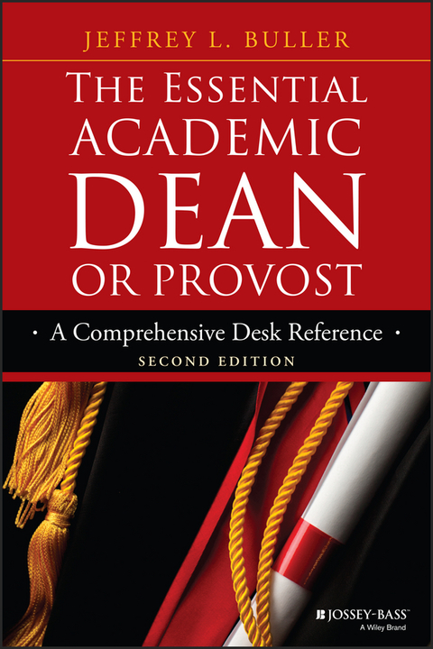 Cover image for book The Essential Academic Dean or Provost: A Comprehensive Desk Reference