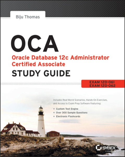 Cover image for book OCA: Oracle Database 12c Administrator Certified Associate Study Guide: Exams 1Z0-061 and 1Z0-062