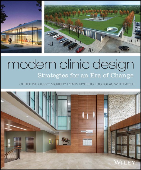 Cover image for book Modern Clinic Design: Strategies for an Era of Change
