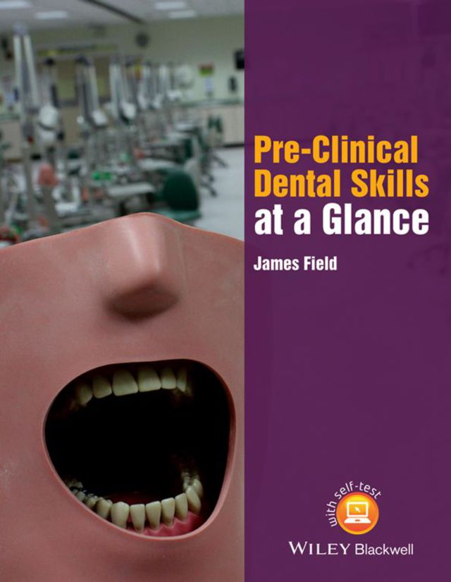 Pre Clinical Dental Skills at a Glance