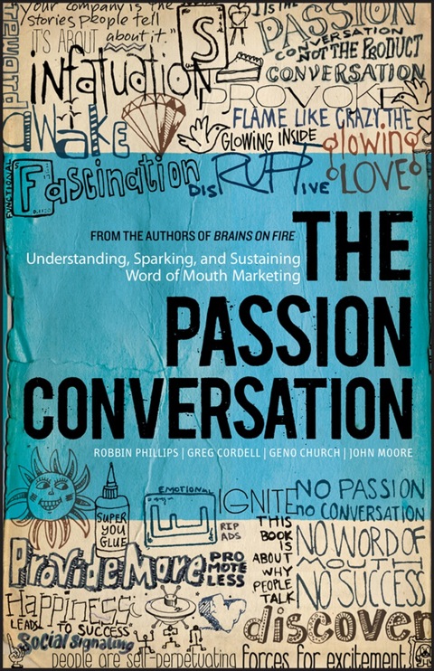 Cover image for book The Passion Conversation: Understanding, Sparking, and Sustaining Word of Mouth Marketing