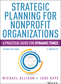 Cover image: Strategic Planning for Nonprofit Organizations: A Practical Guide for Dynamic Times 3rd edition 9781118768143