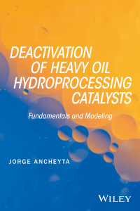 Cover image: Deactivation of Heavy Oil Hydroprocessing Catalysts 1st edition 9781118769843