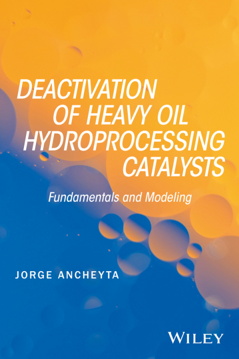 Cover image for book Deactivation of Heavy Oil Hydroprocessing Catalysts