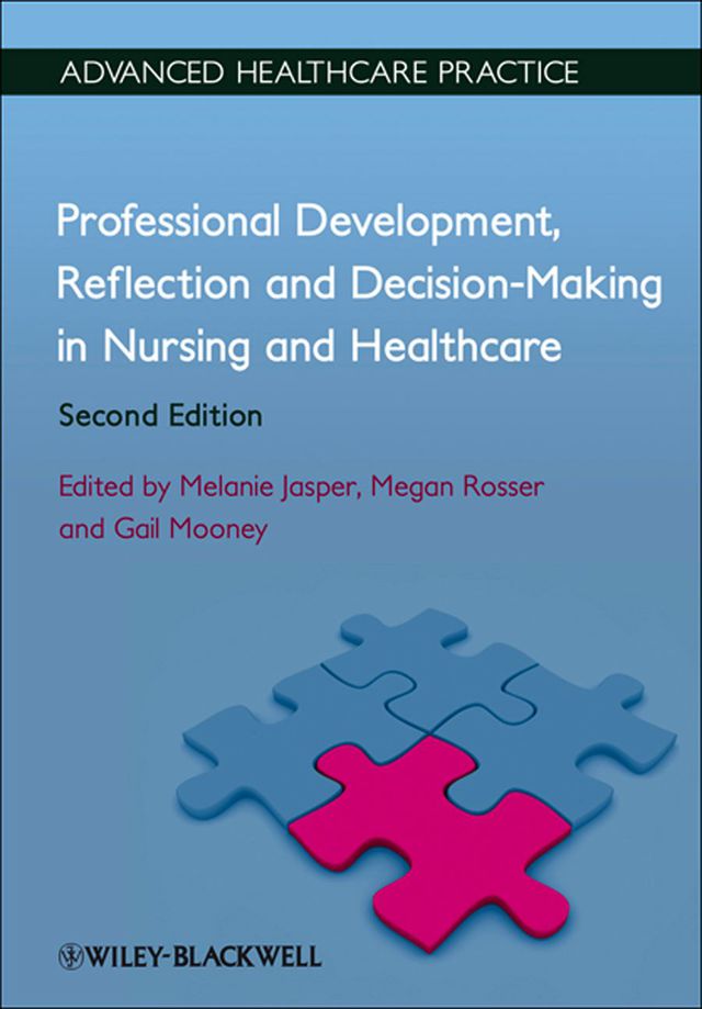 Professional Development Reflection and Decision Making in Nursing and Healthcare