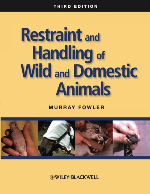 Cover image for book Restraint and Handling of Wild and Domestic Animals