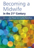 Becoming a Midwife in the 21st Century - Ian Peate, Cathy Hamilton