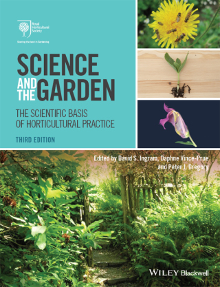 Science and the Garden: The Scientific Basis of Horticultural Practice