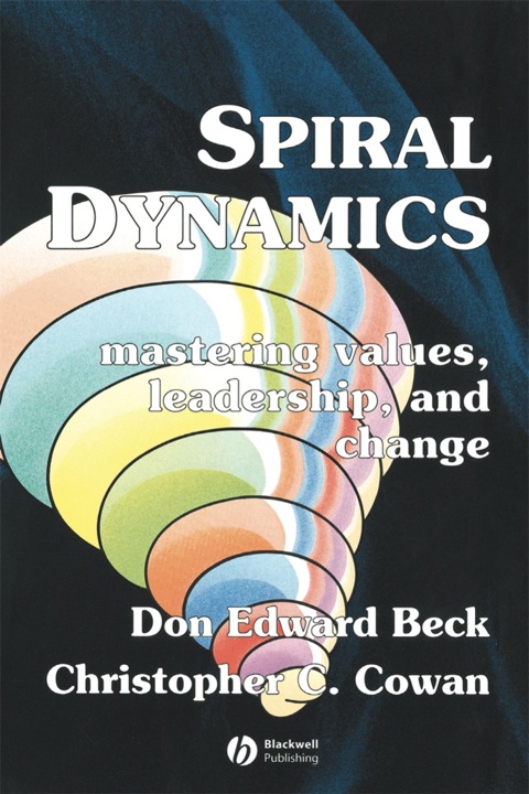 Cover image for book Spiral Dynamics: Mastering Values, Leadership and Change
