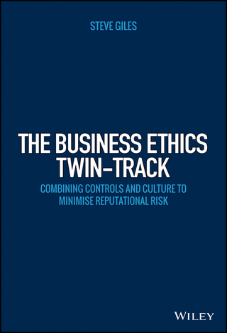 The Business Ethics Twin-Track: Combining Controls and Culture to Minimise Reputational Risk
