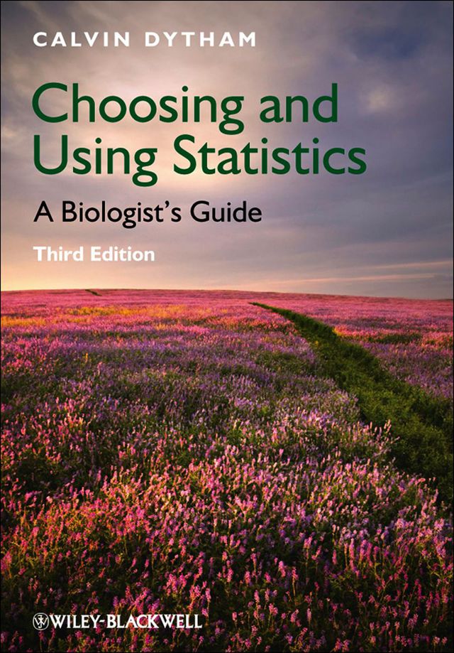 Choosing and Using Statistics a Biologists Guide