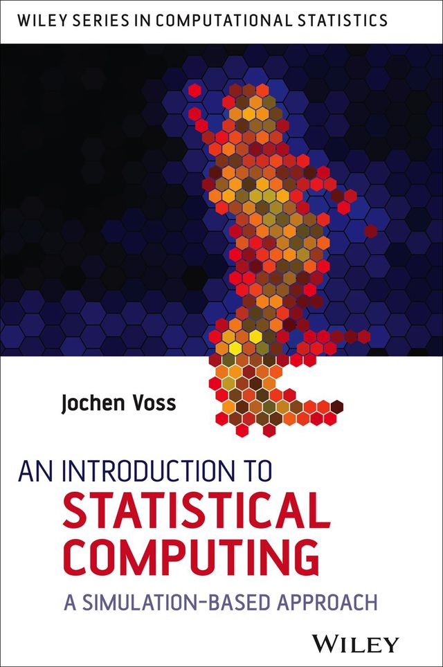 Introduction to Statistical Computing a Simulation Based Approach