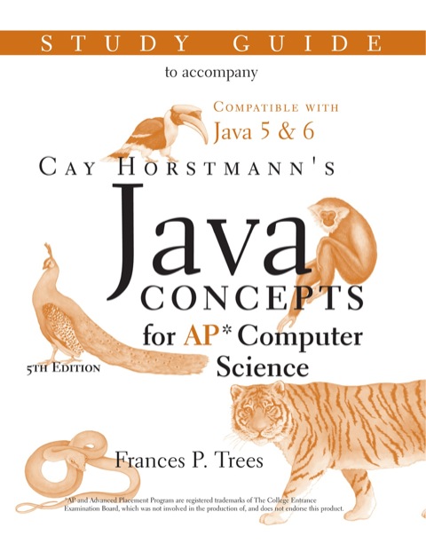 Java Concepts: Advanced Placement Computer Science Study Guide 