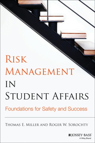 Risk Management in Student Affairs: Foundations for Safety and Success