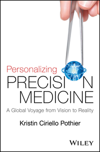 Cover image: Personalizing Precision Medicine: A Global Voyage from Vision to Reality 1st edition 9781118792117