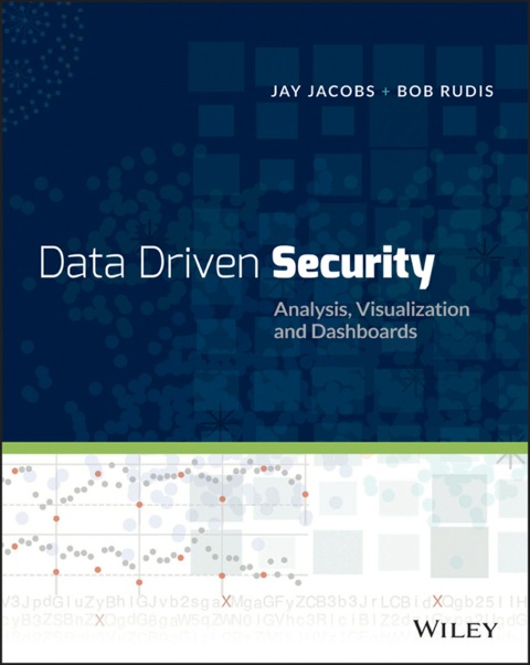 Cover image for book Data-Driven Security: Analysis, Visualization and Dashboards
