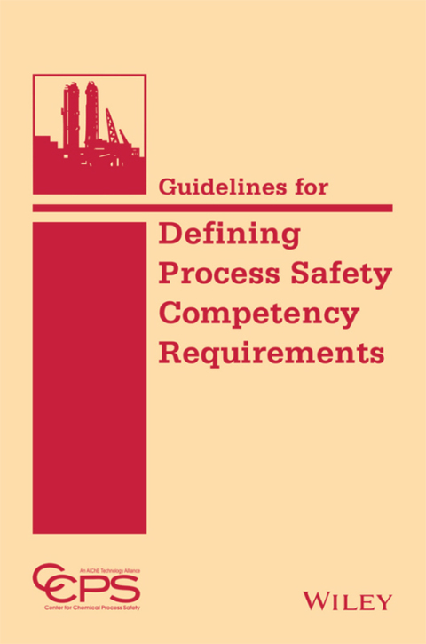 Guidelines for Defining Process Safety Competency Requirements 