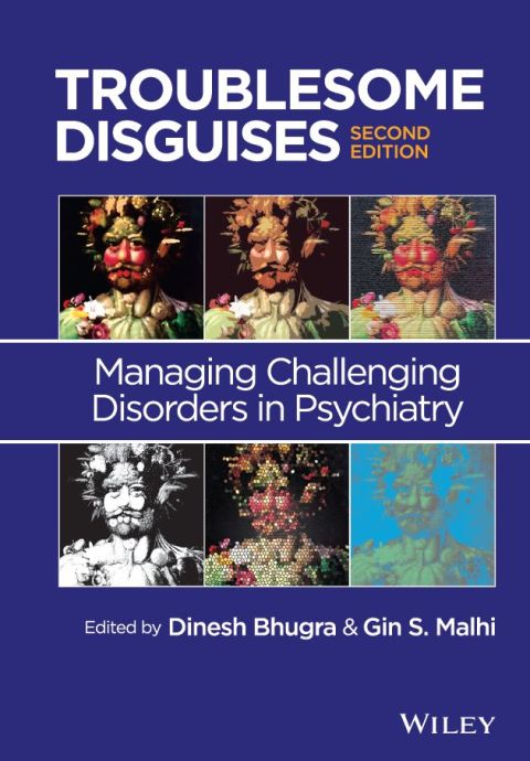 Troublesome Disguises: Managing Challenging Disorders in Psychiatry 