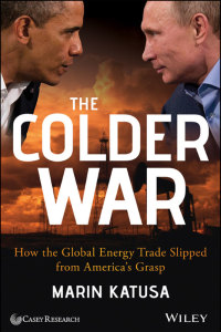 Cover image: The Colder War: How the Global Energy Trade Slipped from America's Grasp 1st edition 9781118799949