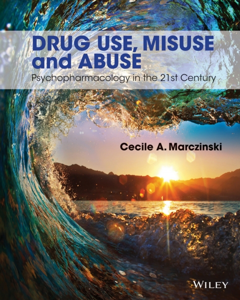Cover image for book Drug Use, Misuse and Abuse: Psychopharmacology in the 21st Century