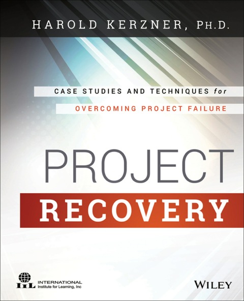 Cover image for book Project Recovery: Case Studies and Techniques for Overcoming Project Failure