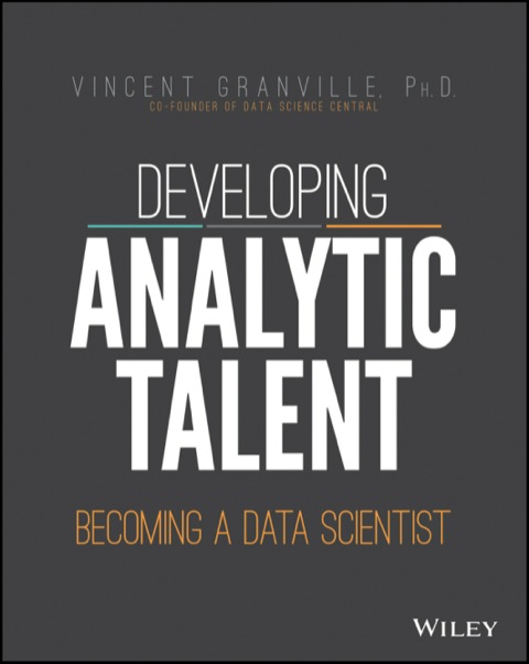 Cover image for book Developing Analytic Talent: Becoming a Data Scientist