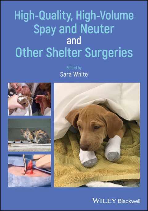 Cover image for book High-Quality, High-Volume Spay and Neuter and Other Shelter Surgeries