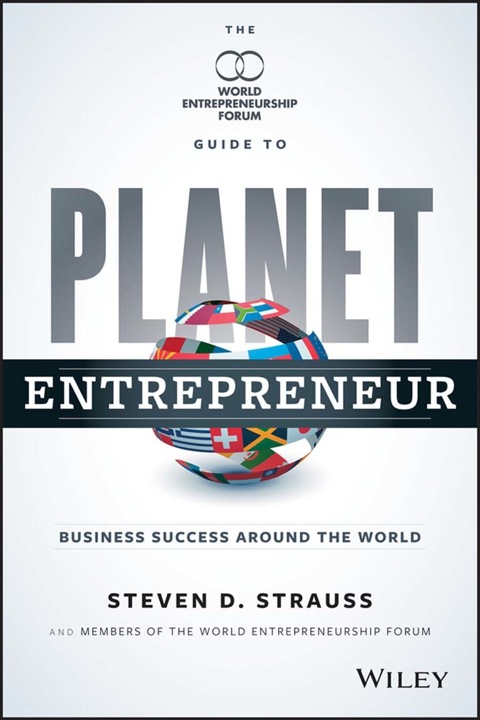 Cover image for book Planet Entrepreneur: The World Entrepreneurship Forum's Guide to Business Success Around the World