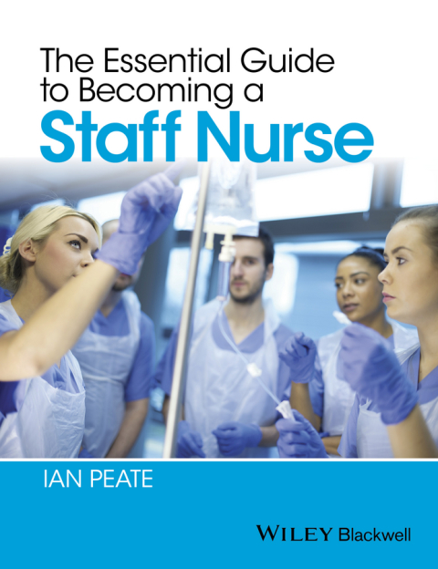 Cover image for book The Essential Guide to Becoming a Staff Nurse