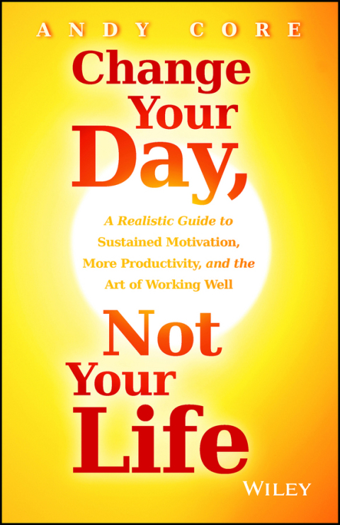 Cover image for book Change Your Day, Not Your Life